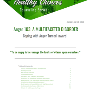 Anger 103: Coping with anger turned inward